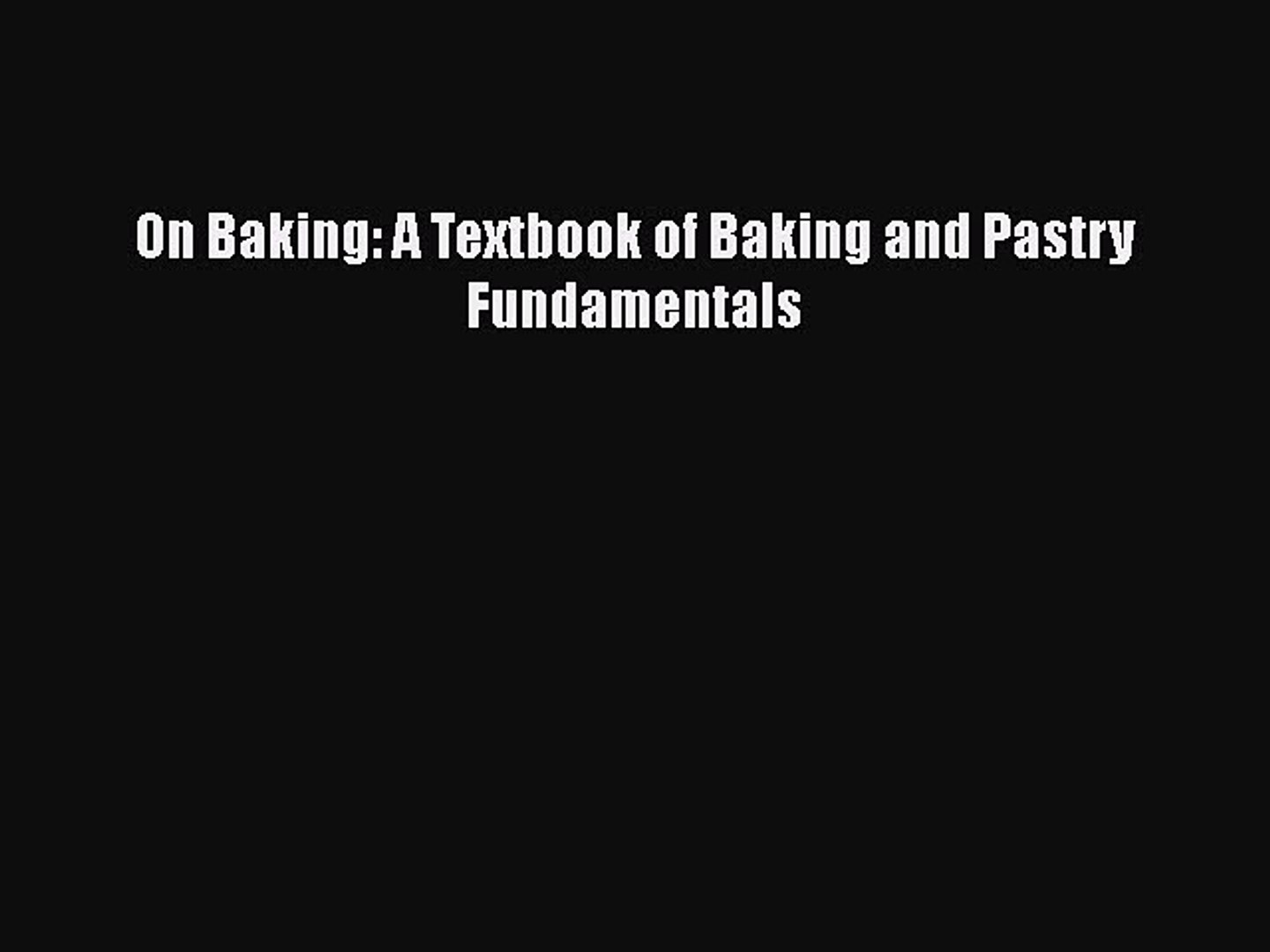 ⁣Read On Baking: A Textbook of Baking and Pastry Fundamentals PDF Free