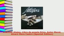 Download  ATAJOS Atajos Libro de poesía lírica Autor Meral Alvaro Mera Castro Spanish Edition  EBook