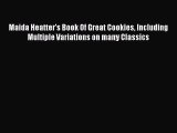 Read Maida Heatter's Book Of Great Cookies Including Multiple Variations on many Classics Ebook