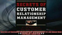 READ book  Secrets of Customer Relationship Management Its All About How You Make Them Feel Online Free