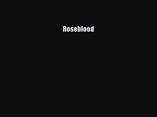 PDF Roseblood Free Books