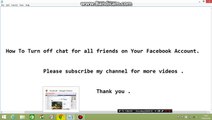 How To Turn off chat for all friends on Your Facebook Account