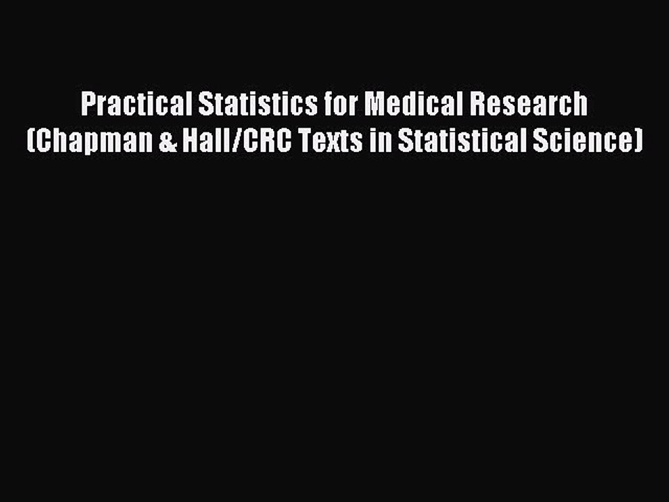 Read Practical Statistics for Medical Research (Chapman & Hall/CRC Texts in Statistical Science)