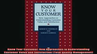 READ book  Know Your Customer New Approaches to Understanding Customer Value and Satisfaction Total Full EBook