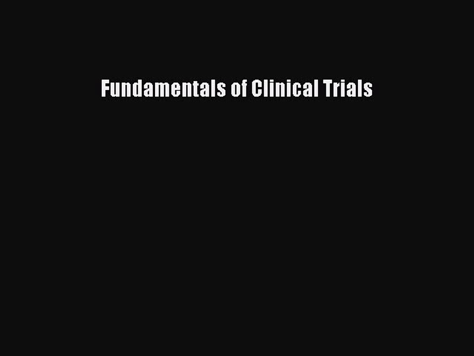 Download Fundamentals of Clinical Trials PDF Free