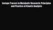 Download Isotope Tracers in Metabolic Research: Principles and Practice of Kinetic Analysis