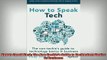 READ book  How to Speak Tech The NonTechies Guide to Technology Basics in Business Full Free