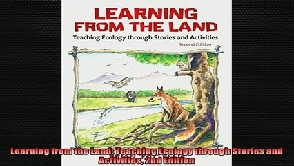 EBOOK ONLINE  Learning from the Land Teaching Ecology through Stories and Activities 2nd Edition READ ONLINE