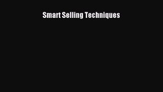 Read Smart Selling Techniques Ebook Free