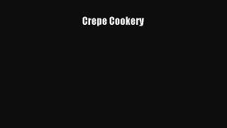 Read Crepe Cookery Ebook Free