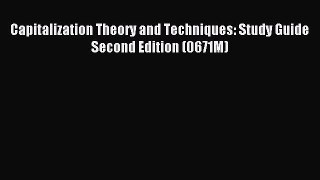 Read Capitalization Theory and Techniques: Study Guide Second Edition (0671M) Ebook Free