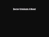 Download Doctor Criminale: A Novel  Read Online