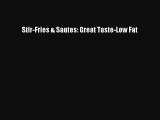 Read Stir-Fries & Sautes: Great Taste-Low Fat Ebook Online