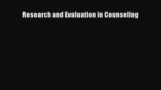 Download Research and Evaluation in Counseling Ebook Online