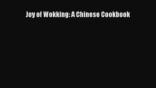 Read Joy of Wokking: A Chinese Cookbook Ebook Free
