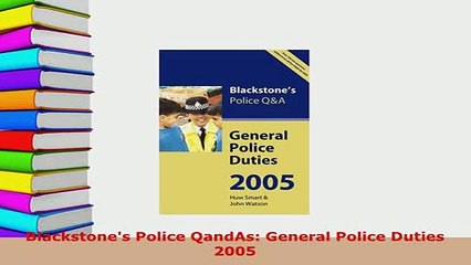 Download  Blackstones Police QandAs General Police Duties 2005  EBook