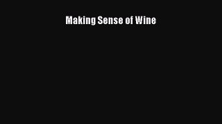 Read Making Sense of Wine Ebook Free