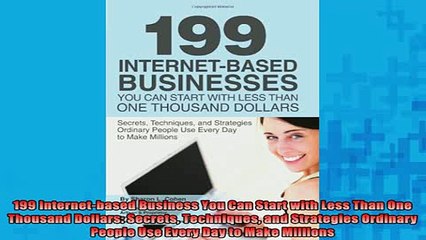 READ book  199 Internetbased Business You Can Start with Less Than One Thousand Dollars Secrets Full Free