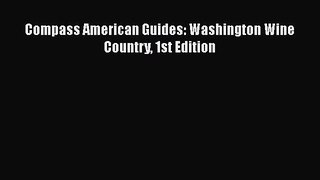 Read Compass American Guides: Washington Wine Country 1st Edition Ebook Free
