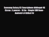 Samsung Galaxy A5 Smartphone débloqué 4G (Ecran : 5 pouces - 16 Go - Simple SIM Nano - Android