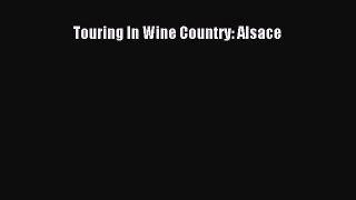 Read Touring In Wine Country: Alsace Ebook Free