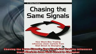 Downlaod Full PDF Free  Chasing the Same Signals How BlackBox Trading Influences Stock Markets from Wall Street Free Online