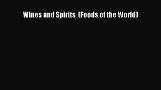 Download Wines and Spirits  (Foods of the World) Ebook Free