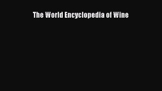 Read The World Encyclopedia of Wine PDF Free
