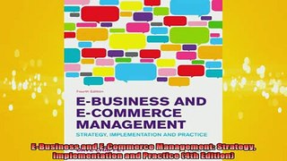 READ book  EBusiness and ECommerce Management Strategy Implementation and Practice 4th Edition Free Online