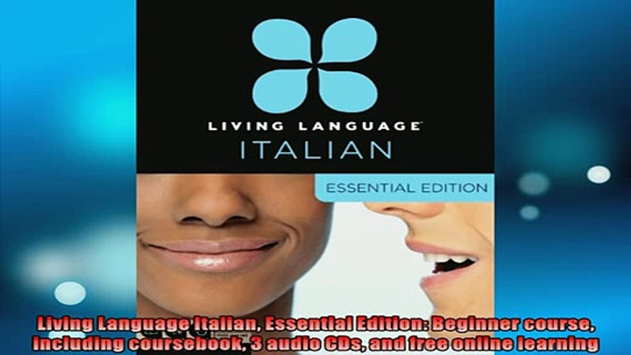 READ book  Living Language Italian Essential Edition Beginner course including coursebook 3 audio  FREE BOOOK ONLINE