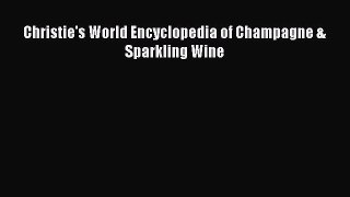 Download Christie's World Encyclopedia of Champagne & Sparkling Wine PDF Free