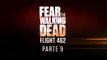 Fear The Walking Dead Flight 462 - Parte 9 (Subtitulado en Español)