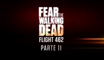 Fear The Walking Dead Flight 462 - Parte 11 (Subtitulado en Español)