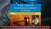 READ FREE Ebooks  The Legal Environment Today Business In Its Ethical Regulatory ECommerce and Global Full Free