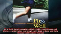 Free PDF Downlaod  Fit  Well Core Concepts and Labs in Physical Fitness and Wellness with Online Learning  FREE BOOOK ONLINE