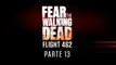 Fear The Walking Dead Flight 462 - Parte 13 (Subtitulado en Español)