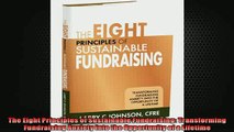 Free PDF Downlaod  The Eight Principles of Sustainable Fundraising Transforming Fundraising Anxiety into the  DOWNLOAD ONLINE