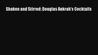 Read Shaken and Stirred: Douglas Ankrah's Cocktails Ebook Free