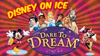 DISNEY ON ICE DARE TO DREAM HD 2016 - Adrianna Awesome Toys Review for Kids and Parents