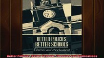 READ book  Better Policies Better Schools Theories and Applications  DOWNLOAD ONLINE