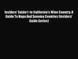 Read Insiders' Guide® to California's Wine Country: A Guide To Napa And Sonoma Counties (Insiders'