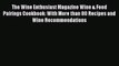 Read The Wine Enthusiast Magazine Wine & Food Pairings Cookbook: With More than 80 Recipes