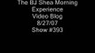 The BJ Shea Video Blog 8/27/07 Day 393