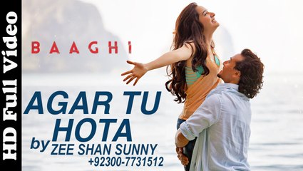 Agar Tu Hota Official HD Song | BAAGHI 🎶 - thumbnail