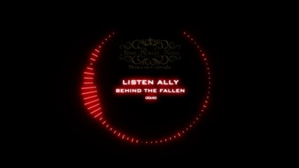 Behind The Fallen - Listen Ally