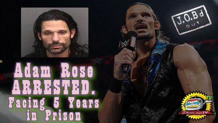 JOB'd Out - Adam Rose ARRESTED, Facing up to 5 YEARS in Prison