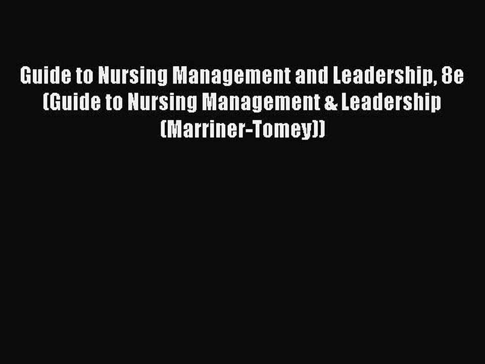 Read Guide to Nursing Management and Leadership 8e (Guide to Nursing Management & Leadership