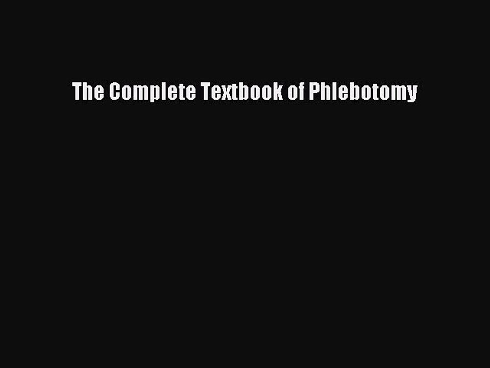 Read The Complete Textbook of Phlebotomy Ebook Free