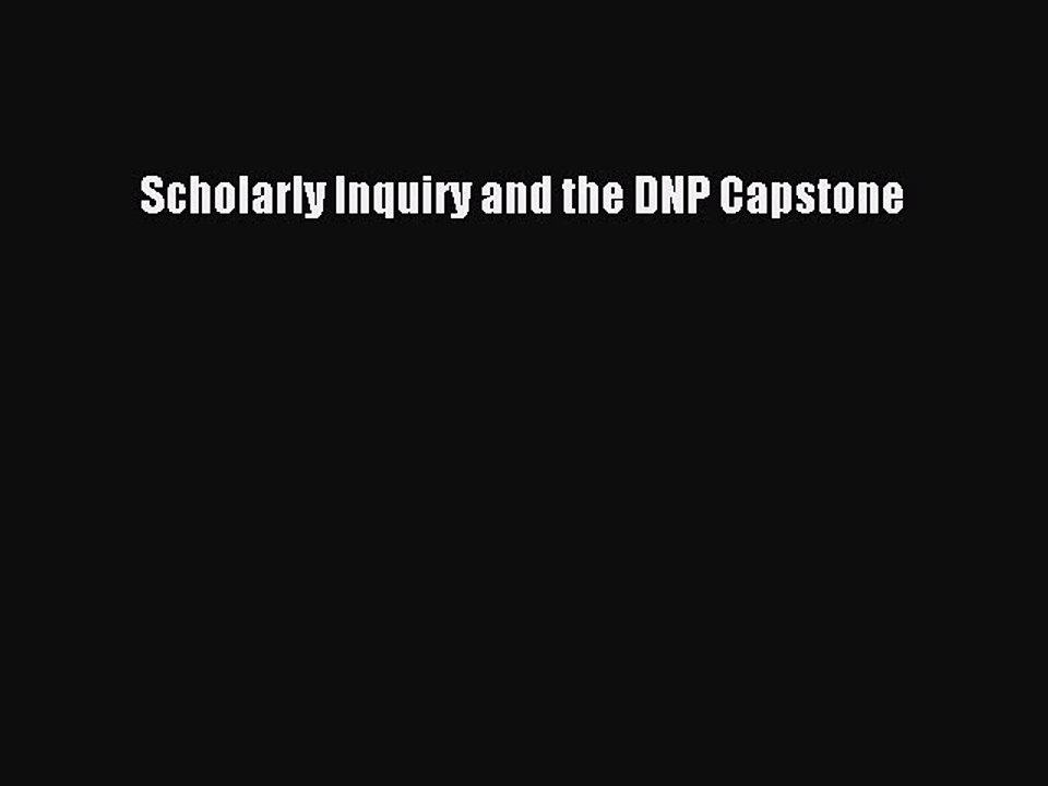 Download Scholarly Inquiry and the DNP Capstone PDF Free