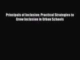 PDF Principals of Inclusion: Practical Strategies to Grow Inclusion in Urban Schools  EBook